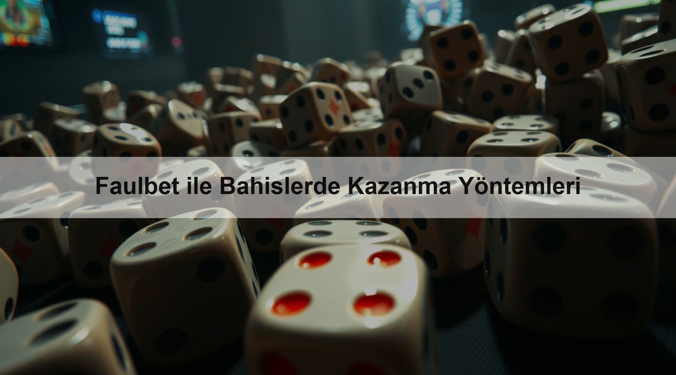 Faulbet ile Bahislerde Kazanma Yöntemleri